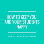 How to Keep You AND Your Students Happy