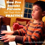 Suzuki Violin Method: How Pro Suzuki Parents Get Their Kids to Practice: Part I