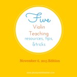 5 Awesome Violin Teaching Resources: November 6, 2015 Edition