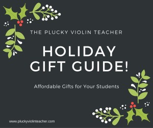 Affordable and fun gifts for your private music students. via www.pluckyviolinteacher.com