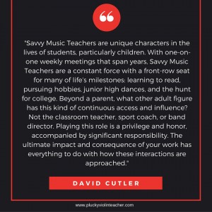 My favorite quotes from The Savvy Music Teacher by David Cutler