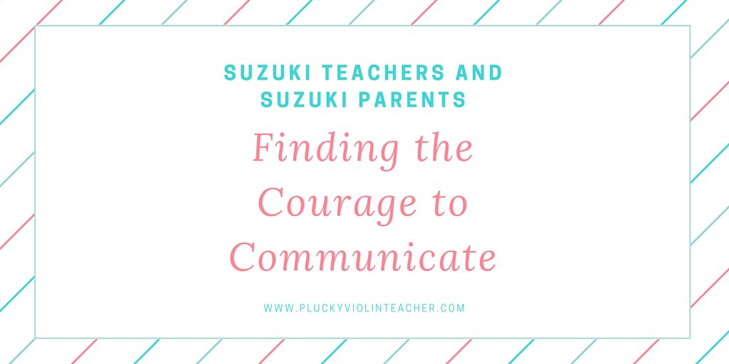 For Suzuki Teachers and Suzuki Parents: Do you need to have one of these tough conversations?