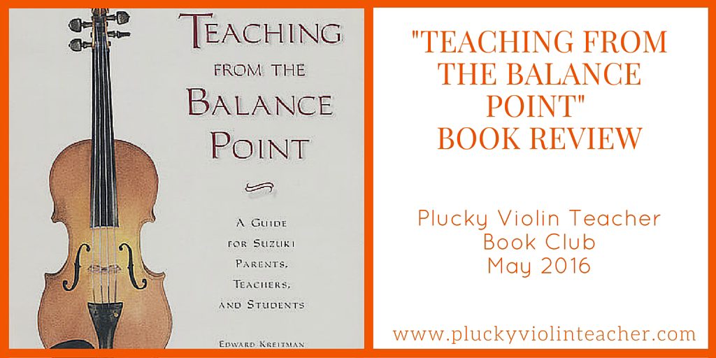 Teaching From The Balance Point: The Plucky Violin Teacher Book Club: May 2016