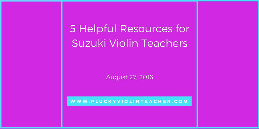 Helpful Resources for Suzuki Violin Teachers via www.pluckyviolinteacher.com