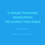 5 Violin Teaching Resources I’m Loving This Week