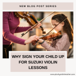Why sign your child up for suzuki violin lessons…