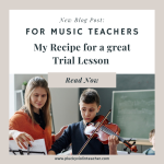 My Recipe for a Great Trial Lesson